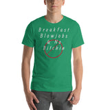 Breakfast, Blowjobs, No Bitchin - Unisex T-Shirt