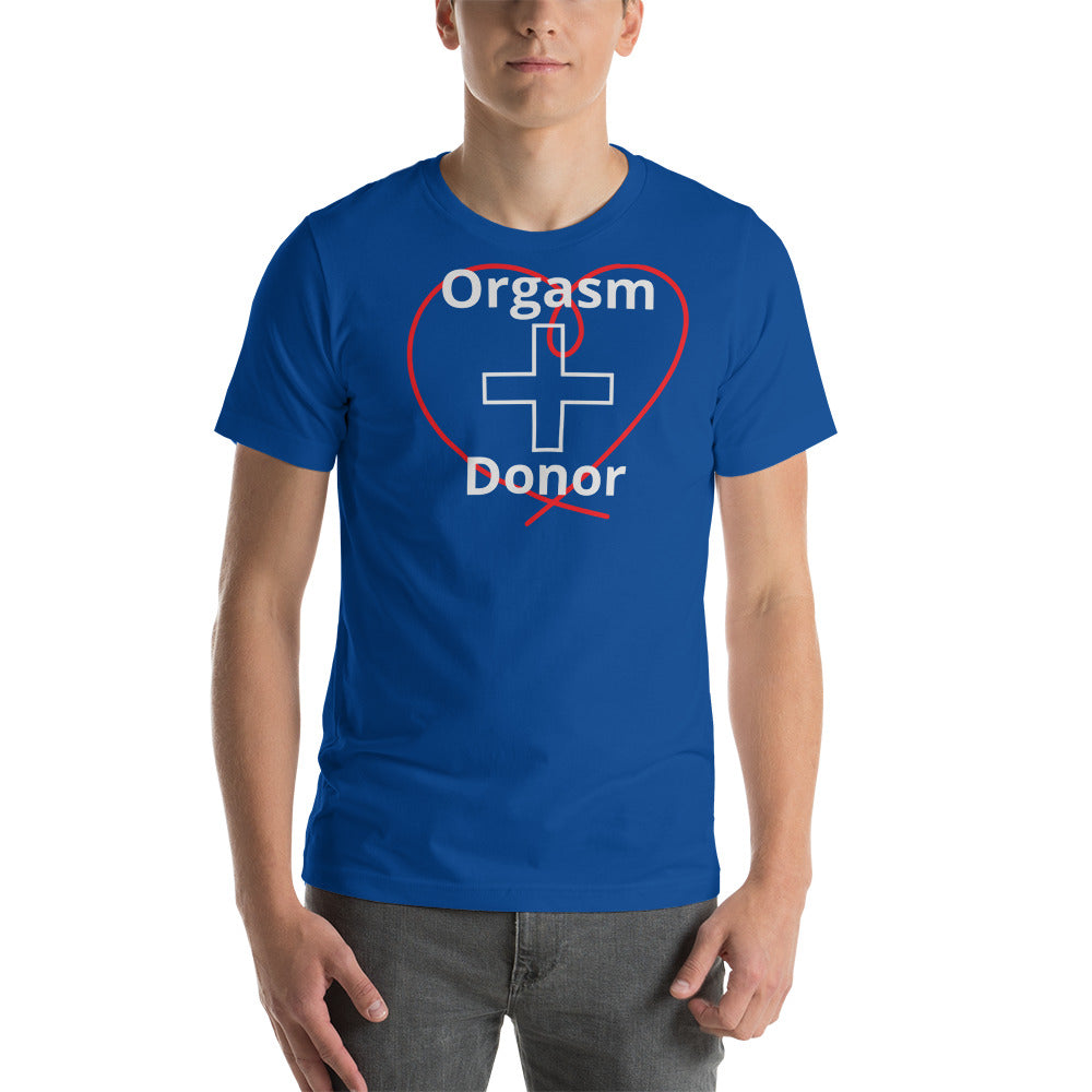 Orgasm Donor - Unisex T-Shirt – BigAlTees